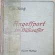 Angelsport im Süswasser, autor Dr. Heintz, druhé vydání z roku 1911