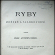 Ryby mo�sk� a sladkovodn� - Prof. Anton�n Nosek, vyd�no 1909