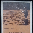Sportovní chytání pstruhů, autor Karel Liška, vydáno 1926, Autor byl mlynářem v Dobřívě, *18.3.1863/+30.5.1935