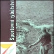Sportovní rybářství - Zdeněk Šimek, vydáno 1967. Autor byl chemikem a spisovatelem *1907/+1988