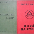 Josef Reyl - Hur� na ryby! vyd�no 1935, Grandhotel Losos, vyd�no 1938, ob� knihy podpsan� autorem