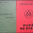 Josef Reyl - Hurá na ryby! vydáno 1935, Grandhotel Losos, vydáno 1938, obě knihy podpsané autorem