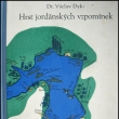 Hrst Jord�nsk�ch vzpom�nek - Dr. V�clav Dyk, vyd�no 1941