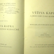 Výživa kapra a jeho družiny rybničné, Josef Šusta, vydáno nově 1938, Autor zakladatel racionálního rybničního chovu, *1835/+1914)