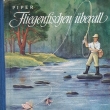 Fliegenfischen �berall, autor: Max Piper, vyd�no 1955