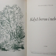 Kdy� berou i neberou, Vlastimil Vel�k, vyd�no 1946. Autor narozen 26.8.1897 v �esk�ch Bud�jovic�ch, zem�el 4.9.1957. ��edn�k, pr�ce v oboru sportovn�ho ryb��stv�.